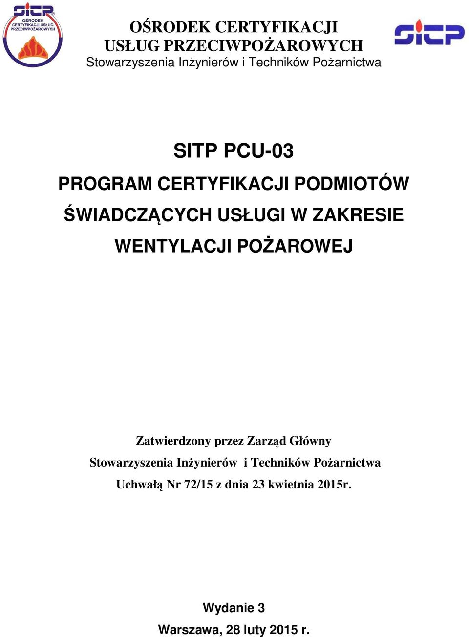 WENTYLACJI POŻAROWEJ Zatwierdzony przez Zarząd Główny Stowarzyszenia Inżynierów i