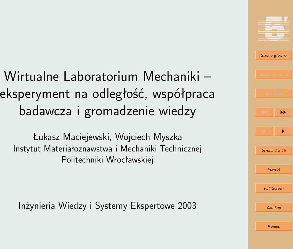 Wojciech Myszka Instytut Materiałoznawstwa i Mechaniki Technicznej