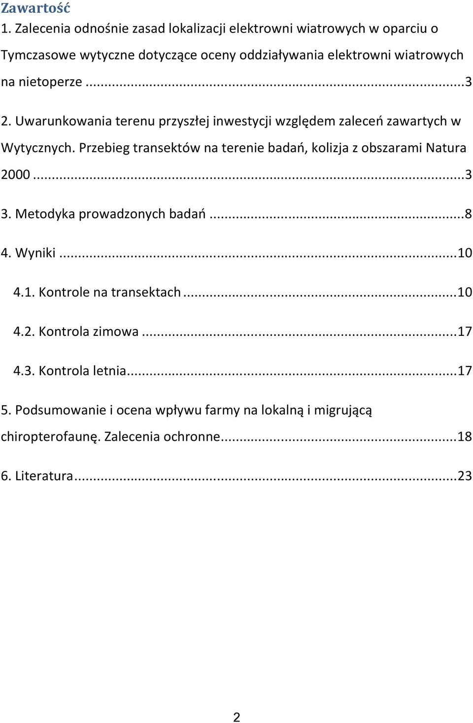 nietoperze...3 2. Uwarunkowania terenu przyszłej inwestycji względem zaleceń zawartych w Wytycznych.