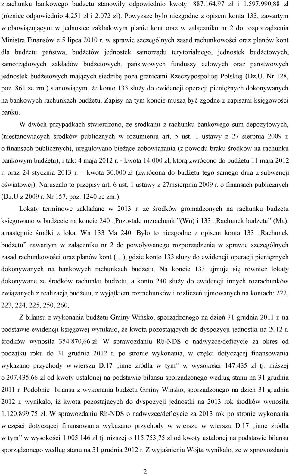 w sprawie szczególnych zasad rachunkowości oraz planów kont dla budżetu państwa, budżetów jednostek samorządu terytorialnego, jednostek budżetowych, samorządowych zakładów budżetowych, państwowych