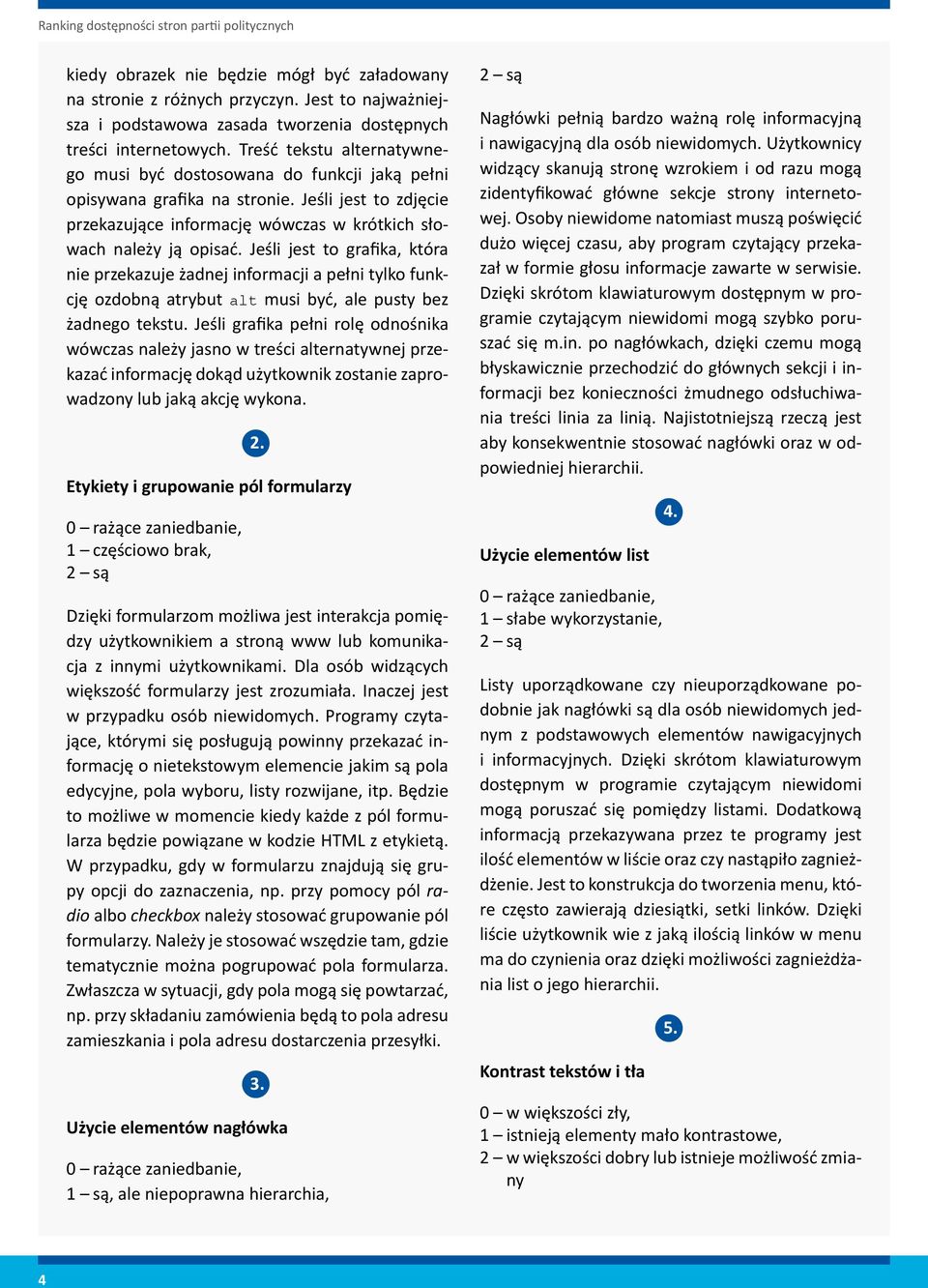 Jeśli jest to grafika, która nie przekazuje żadnej informacji a pełni tylko funkcję ozdobną atrybut alt musi być, ale pusty bez żadnego tekstu.