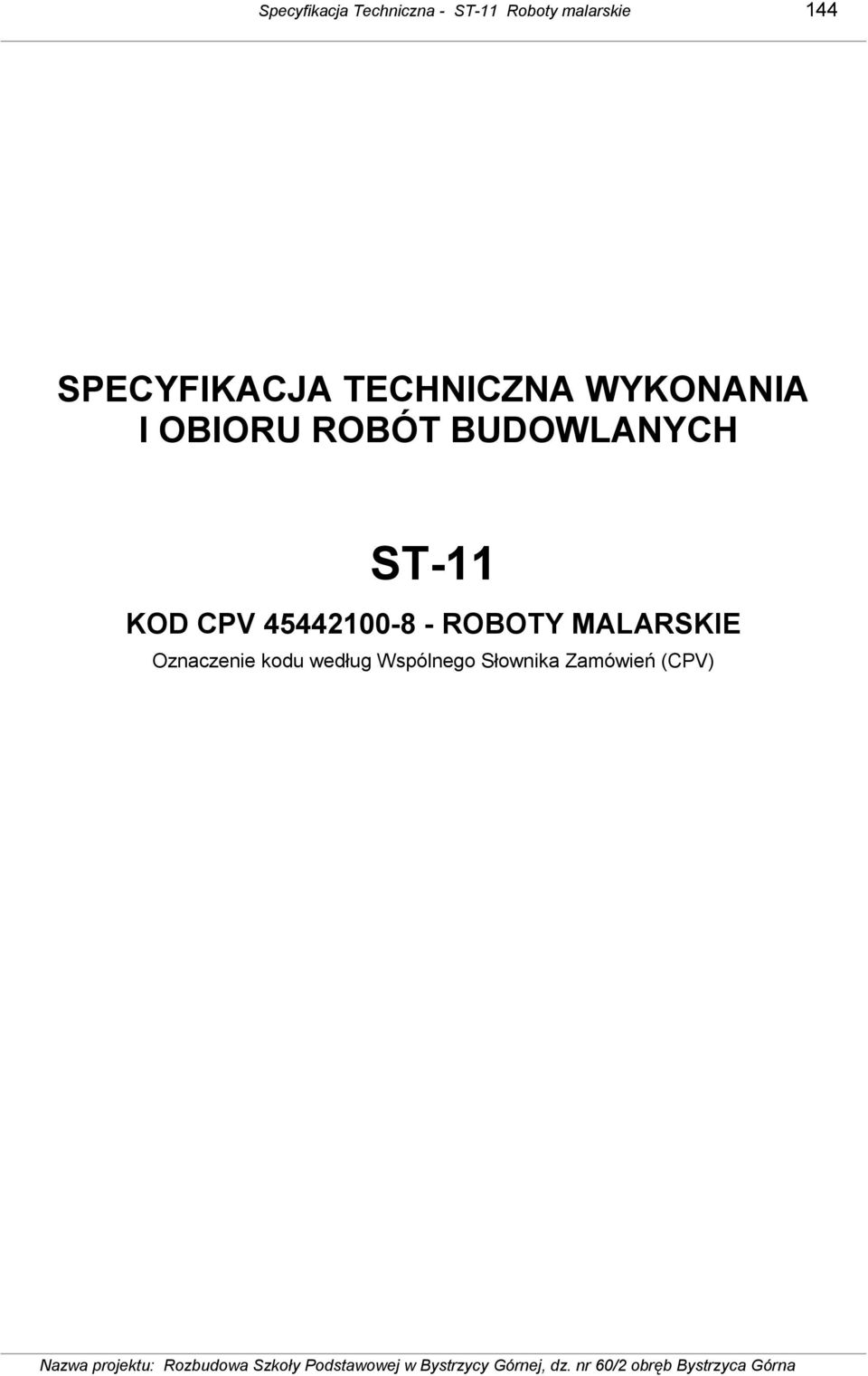 BUDOWLANYCH ST-11 KOD CPV 45442100-8 - ROBOTY