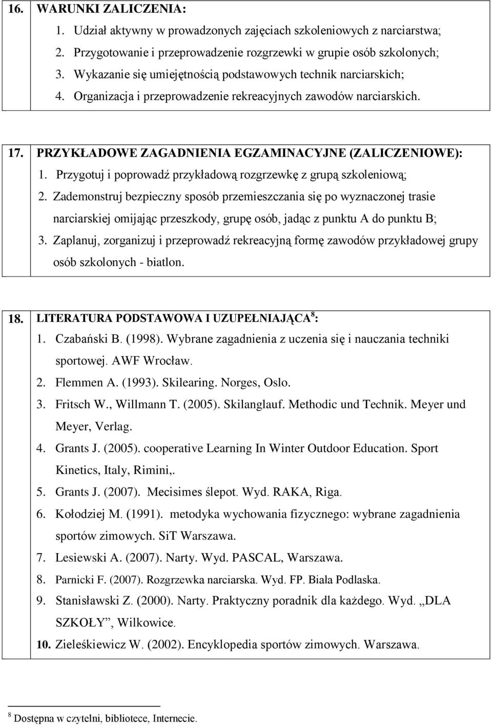 Przygotuj i poprowadź przykładową rozgrzewkę z grupą szkoleniową; 2.