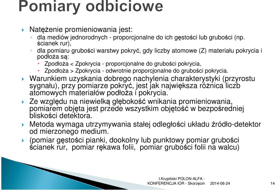 proporcjonalne do grubości pokrycia.