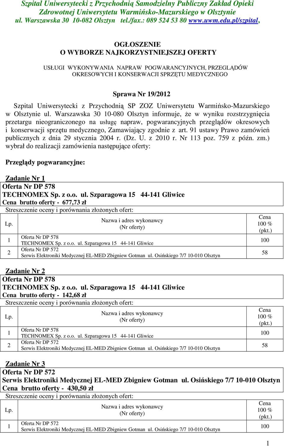 Przychodnią SP ZOZ Uniwersytetu Warmińsko-Mazurskiego w Olsztynie ul.