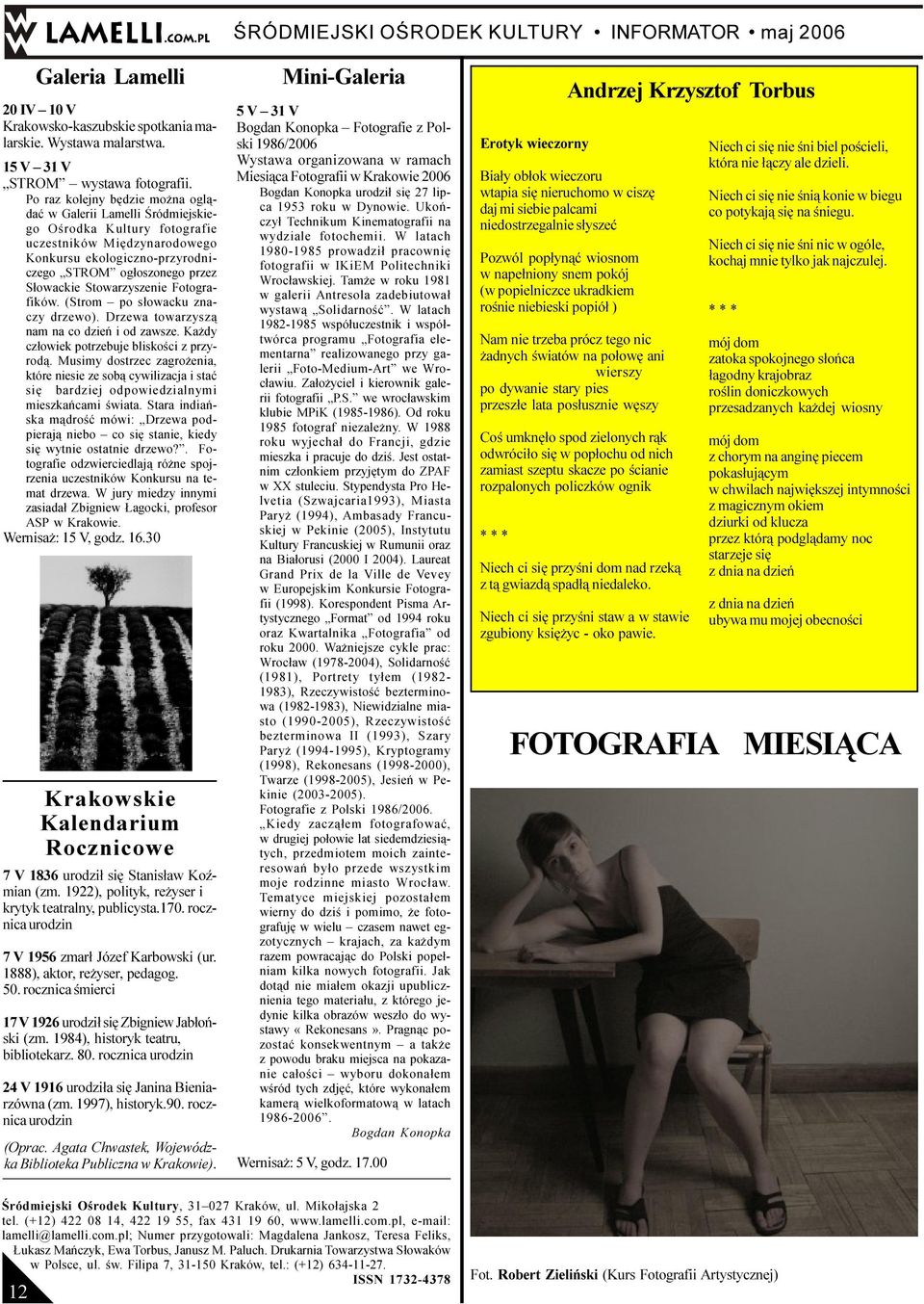 Stowarzyszenie Fotografików. (Strom po s³owacku znaczy drzewo). Drzewa towarzysz¹ nam na co dzieñ i od zawsze. Ka dy cz³owiek potrzebuje bliskoœci z przyrod¹.