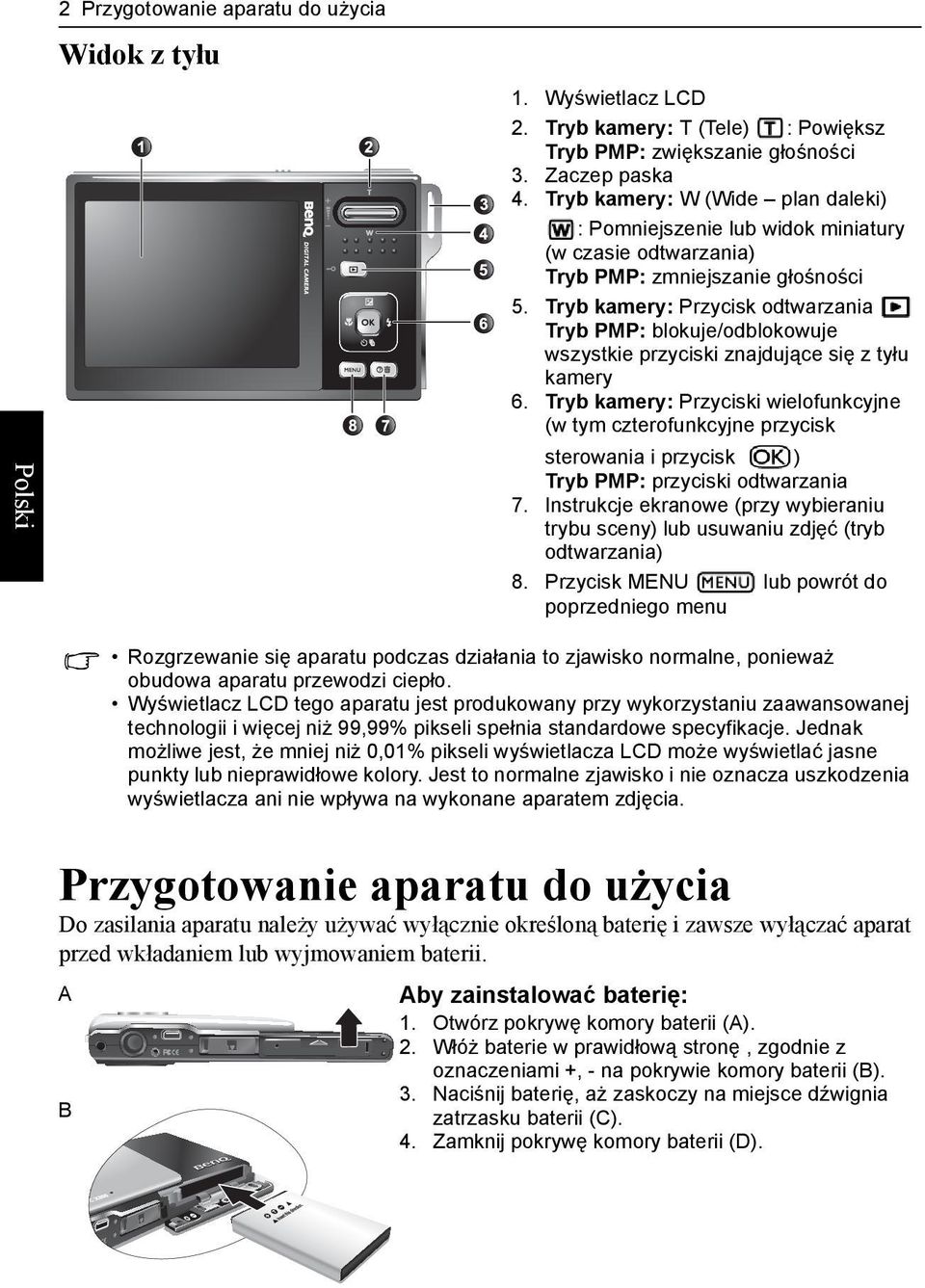 Tryb kamery: Przycisk odtwarzania Tryb PMP: blokuje/odblokowuje wszystkie przyciski znajdujące się z tyłu kamery 6.