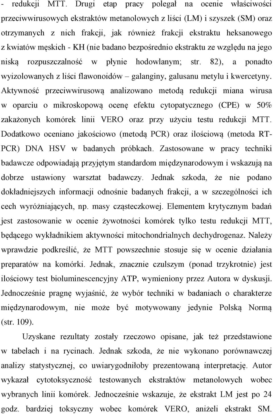 kwiatów męskich - KH (nie badano bezpośrednio ekstraktu ze względu na jego niską rozpuszczalność w płynie hodowlanym; str.