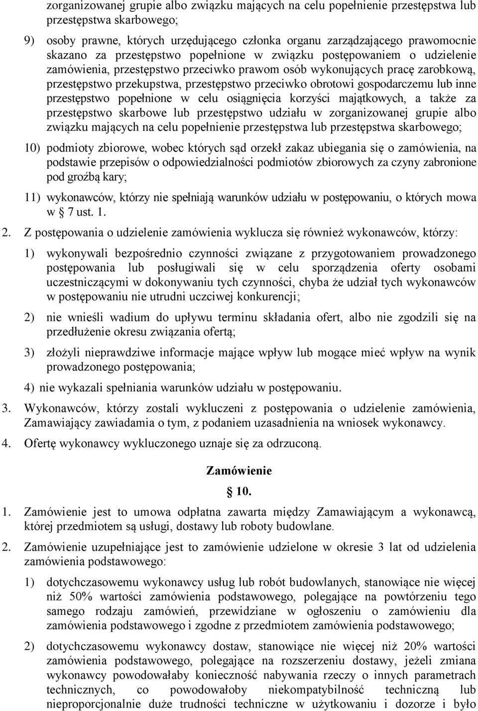 gospodarczemu lub inne przestępstwo popełnione w celu osiągnięcia korzyści majątkowych, a także za przestępstwo skarbowe lub przestępstwo udziału w zorganizowanej grupie albo związku mających na celu