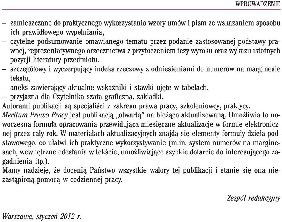 tekstu, aneks zawieraj¹cy aktualne wskaÿniki i stawki ujête w tabelach, przyjazna dla Czytelnika szata graficzna, zak³adki.