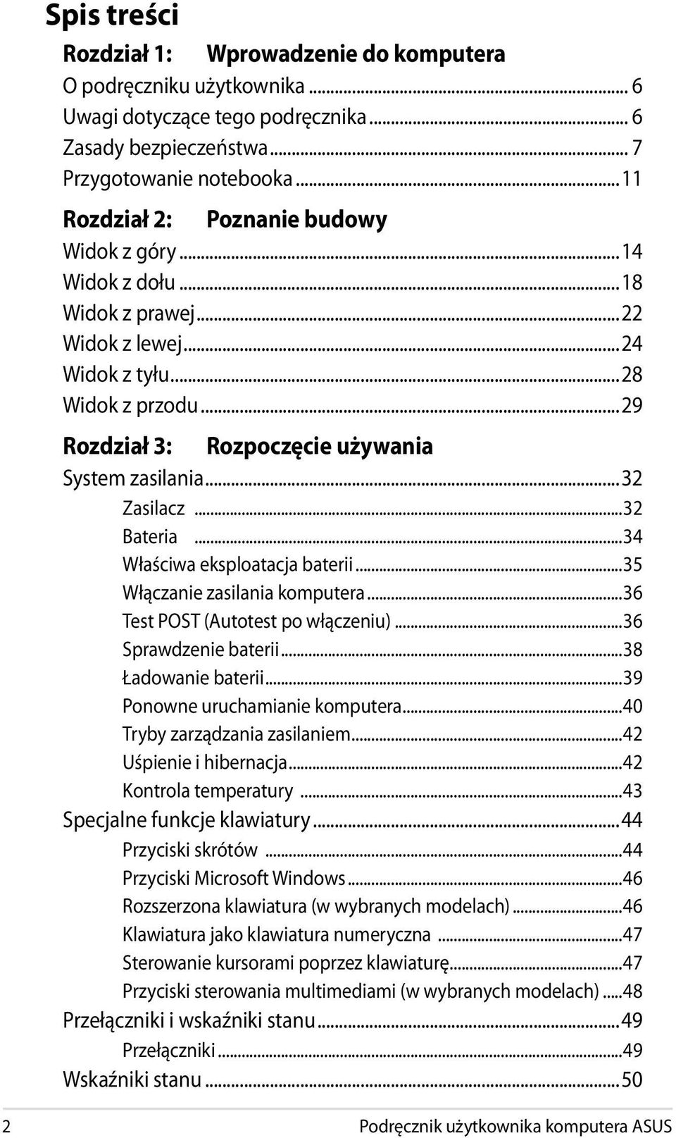 ..32 Zasilacz...32 Bateria...34 Właściwa eksploatacja baterii...35 Włączanie zasilania komputera...36 Test POST (Autotest po włączeniu)...36 Sprawdzenie baterii...38 Ładowanie baterii.