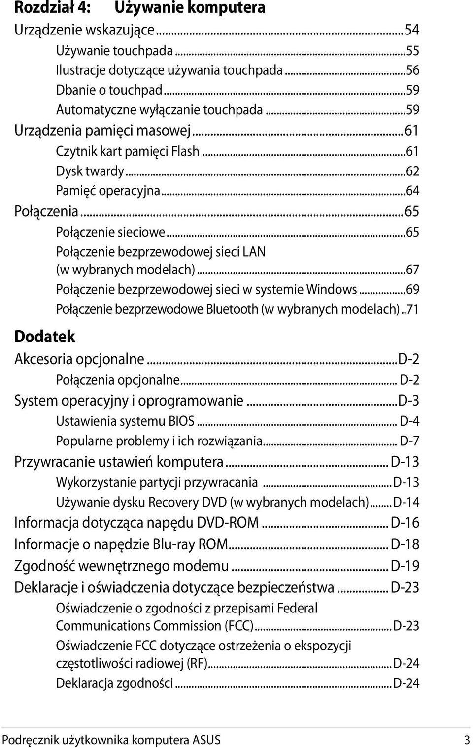 ..65 Połączenie bezprzewodowej sieci LAN (w wybranych modelach)...67 Połączenie bezprzewodowej sieci w systemie Windows...69 Połączenie bezprzewodowe Bluetooth (w wybranych modelach).