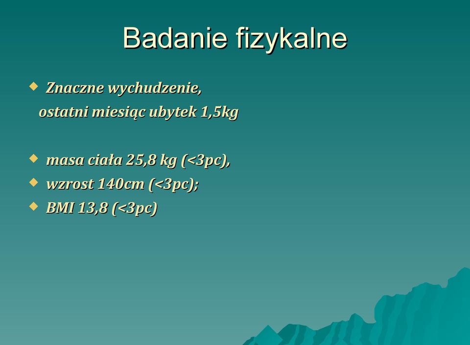 ubytek 1,5kg masa ciała 25,8 kg