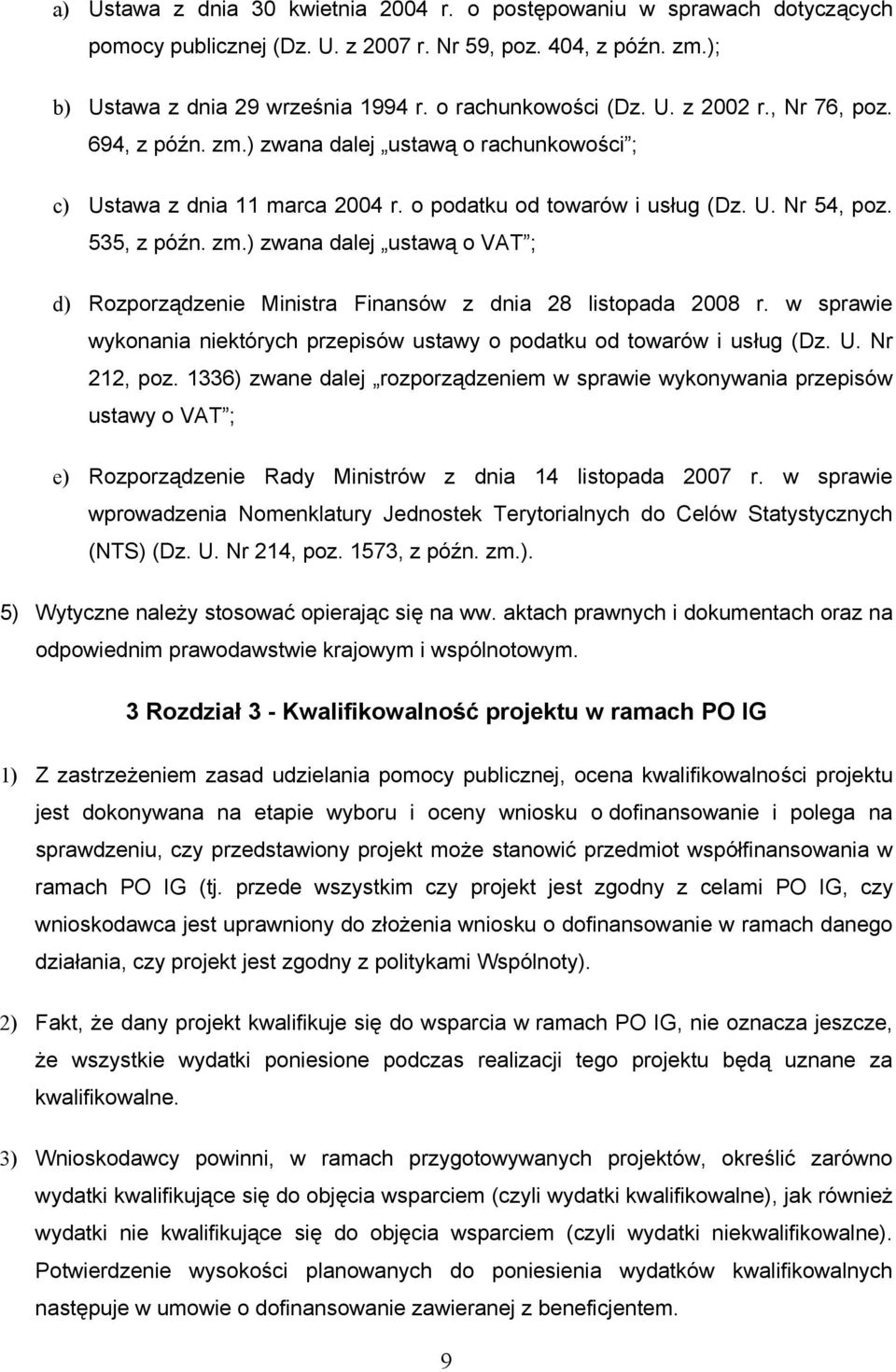 w sprawie wykonania niektórych przepisów ustawy o podatku od towarów i usług (Dz. U. Nr 212, poz.