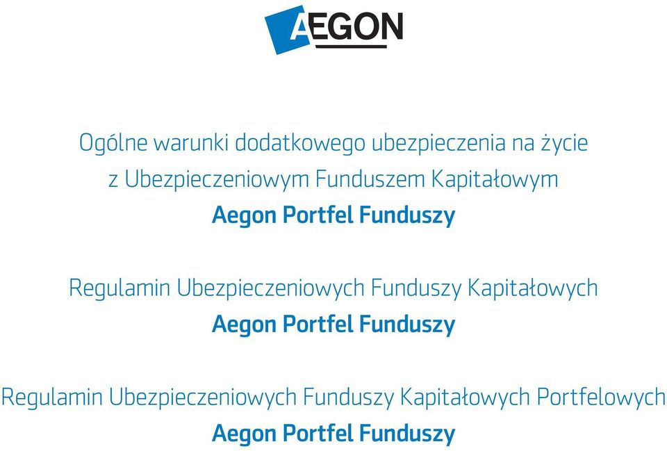 Regulamin Ubezpieczeniowych Funduszy Kapitałowych Aegon Portfel