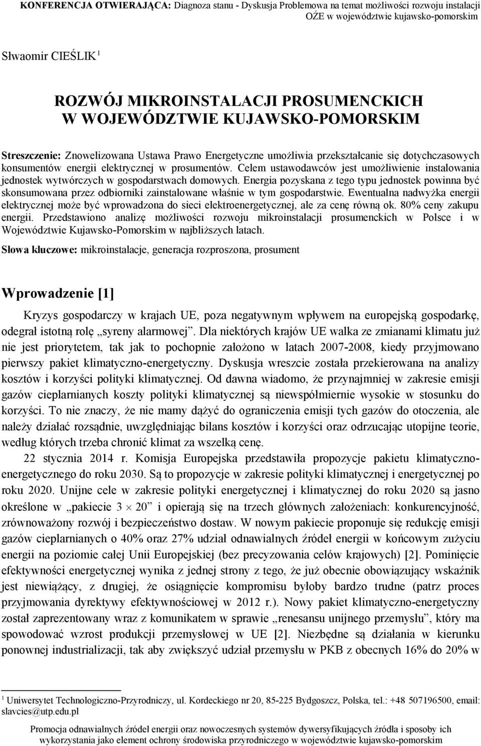 Celem ustawodawców jest umożliwienie instalowania jednostek wytwórczych w gospodarstwach domowych.