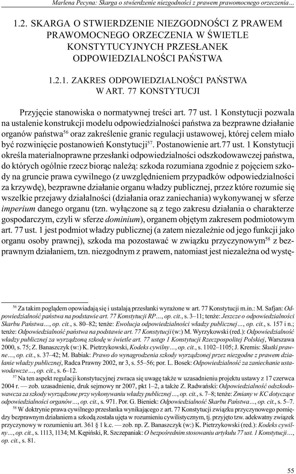 77 KONSTYTUCJI Przyjêcie stanowiska o normatywnej treœci art. 77 ust.