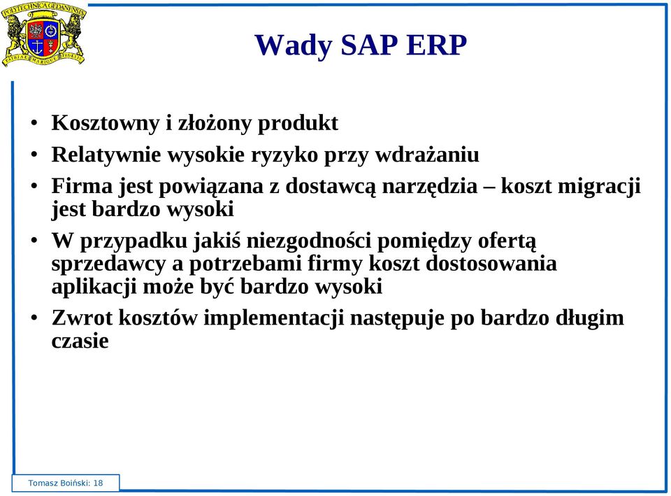 niezgodności pomiędzy ofertą sprzedawcy a potrzebami firmy koszt dostosowania aplikacji