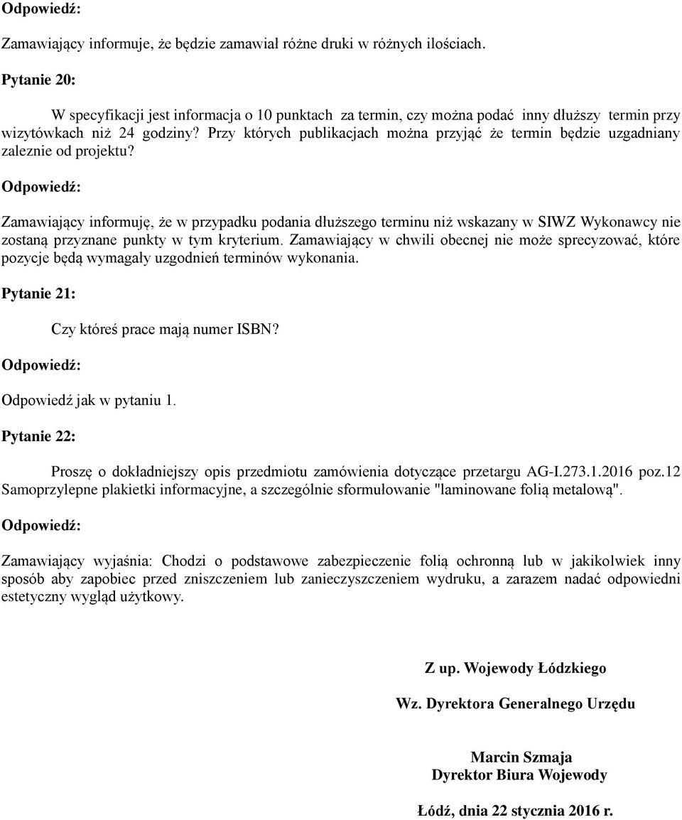 Przy których publikacjach można przyjąć że termin będzie uzgadniany zaleznie od projektu?