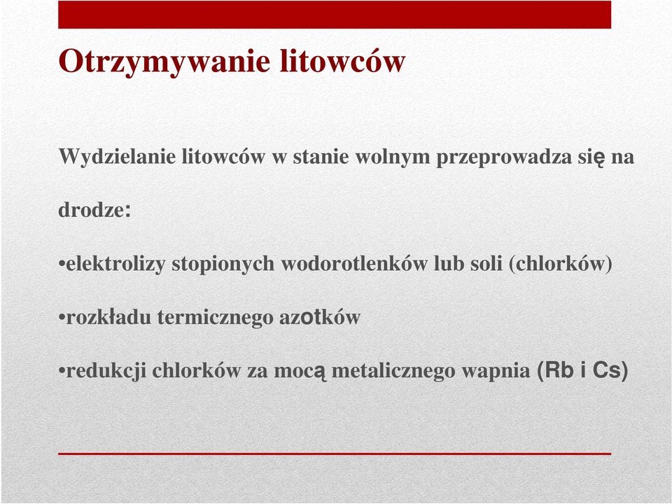 stopionych wodorotlenków lub soli (chlorków) rozkładu