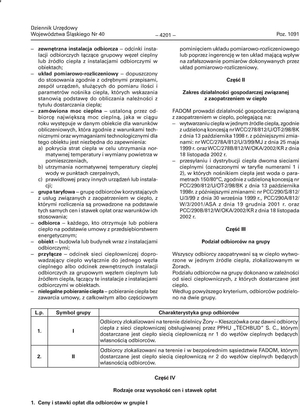 do stosowania zgodnie z odrębnymi przepisami, zespół urządzeń, służących do pomiaru ilości i parametrów nośnika ciepła, których wskazania stanowią podstawę do obliczania należności z tytułu