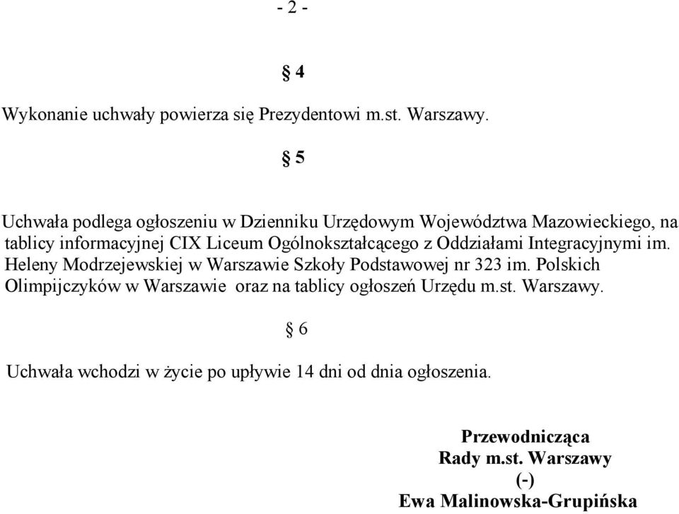 Ogólnokształcącego z Oddziałami Integracyjnymi im. Heleny Modrzejewskiej w Warszawie Szkoły Podstawowej nr 323 im.