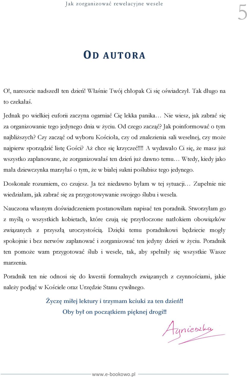 Czy zacząć od wyboru Kościoła, czy od znalezienia sali weselnej, czy może najpierw sporządzić listę Gości? Aż chce się krzyczeć!