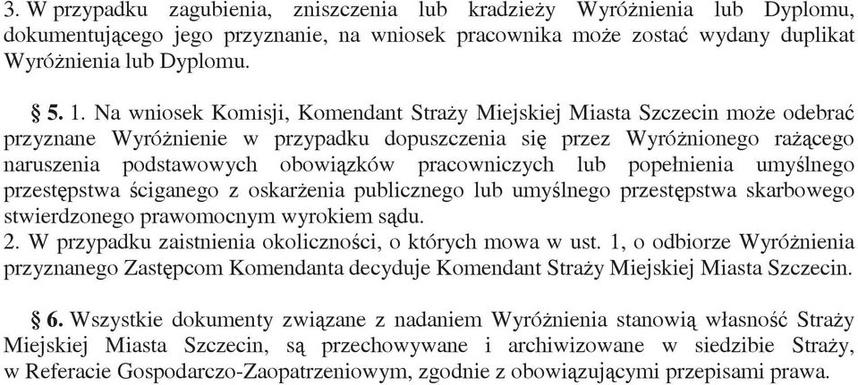 popełnienia umylnego przestpstwa ciganego z oskarenia publicznego lub umylnego przestpstwa skarbowego stwierdzonego prawomocnym wyrokiem sdu. 2.