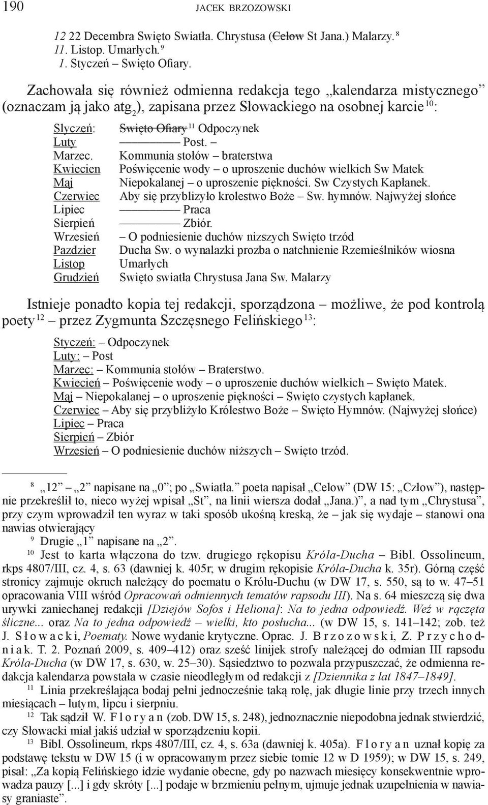 Kommunia stołów braterstwa Kwiecien Poświęcenie wody o uproszenie duchów wielkich Sw Matek Maj Niepokalanej o uproszenie piękności. Sw Czystych Kapłanek.