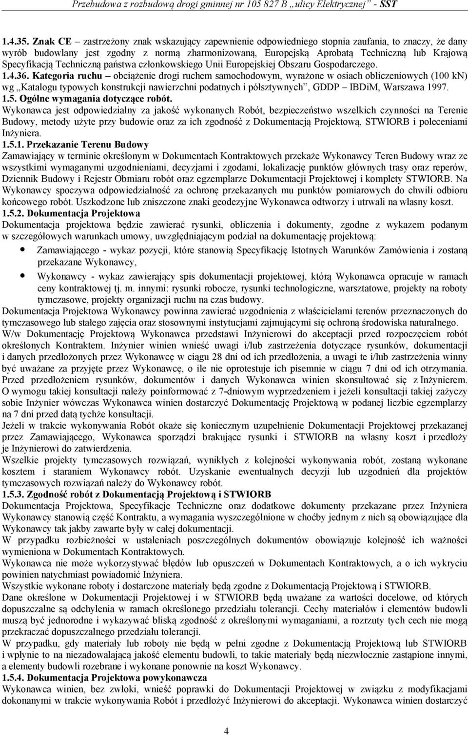 Specyfikacją Techniczną państwa członkowskiego Unii Europejskiej Obszaru Gospodarczego. 1.4.36.