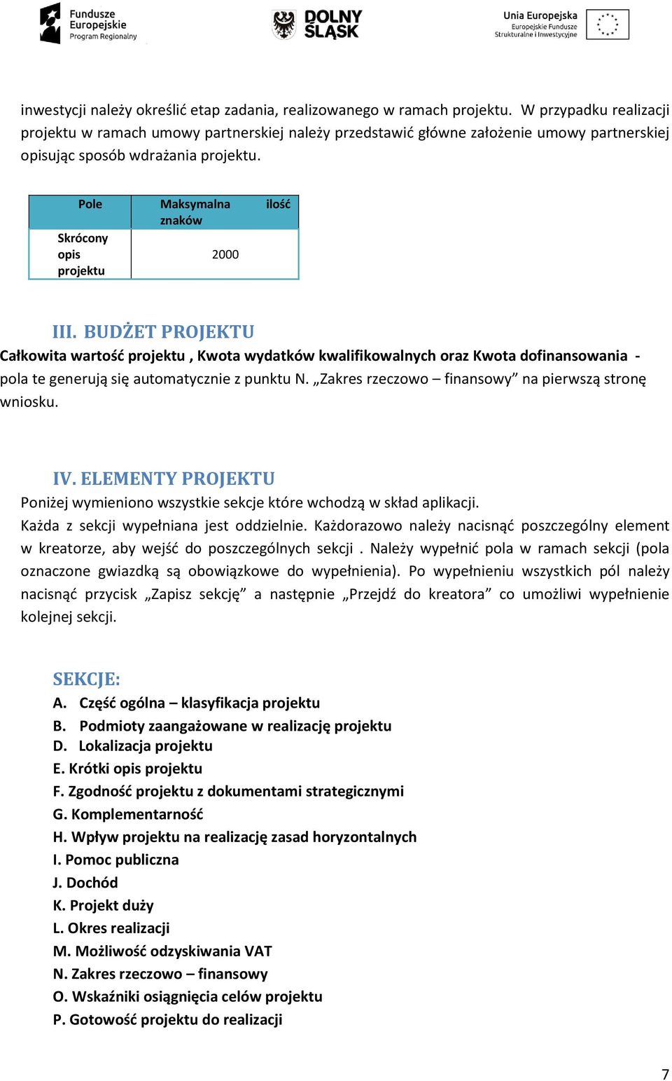 Pole Maksymalna ilość znaków Skrócony opis projektu 2000 III.