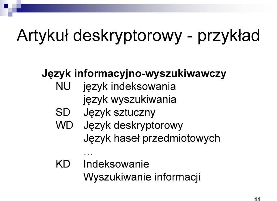 wyszukiwania SD Język sztuczny WD Język deskryptorowy