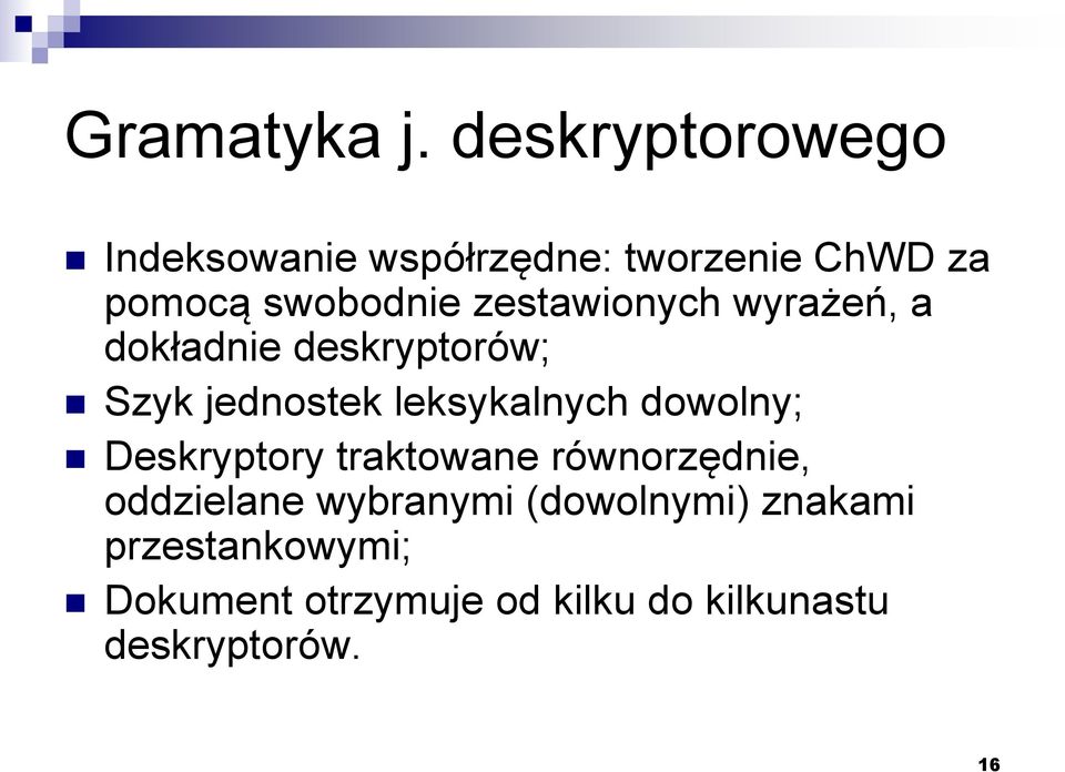 zestawionych wyrażeń, a dokładnie deskryptorów; Szyk jednostek leksykalnych