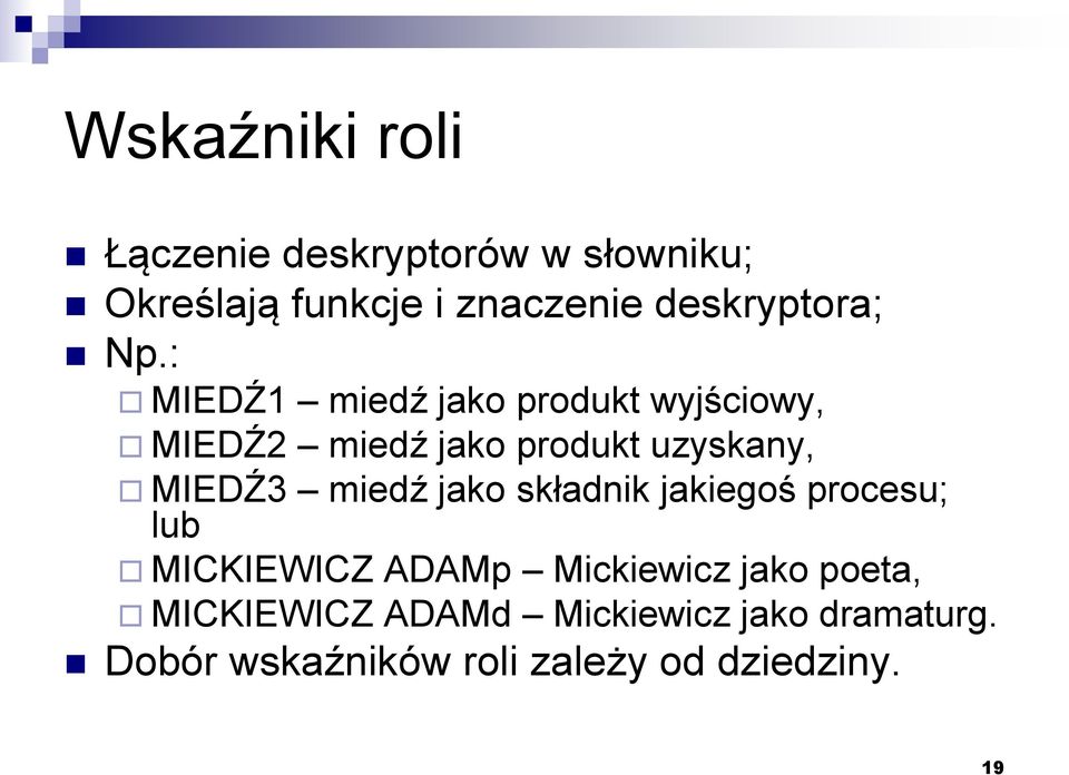 : MIEDŹ1 miedź jako produkt wyjściowy, MIEDŹ2 miedź jako produkt uzyskany, MIEDŹ3