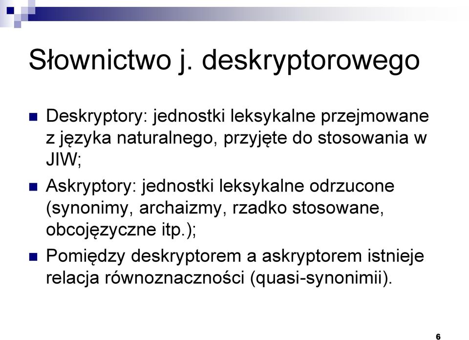 naturalnego, przyjęte do stosowania w JIW; Askryptory: jednostki leksykalne