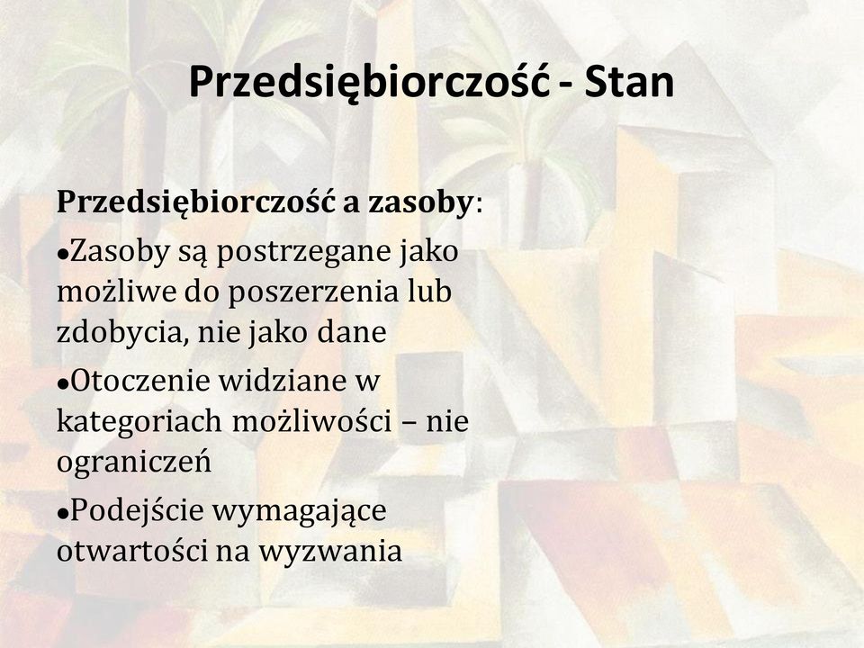 zdobycia, nie jako dane Otoczenie widziane w kategoriach