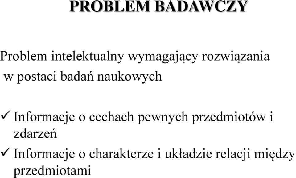 cechach pewnych przedmiotów i zdarzeń Informacje o