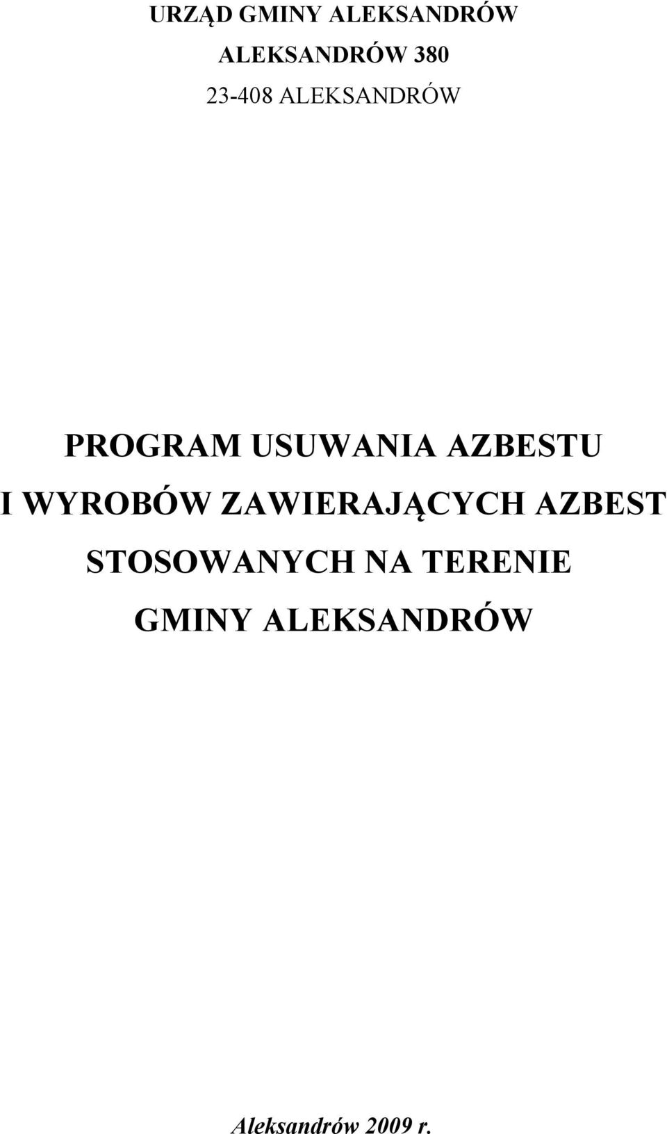 I WYROBÓW ZAWIERAJĄCYCH AZBEST STOSOWANYCH