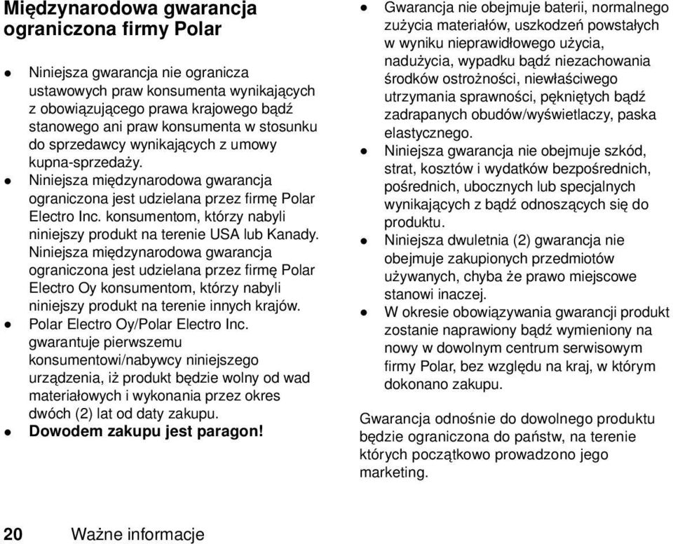 konsumentom, którzy nabyli niniejszy produkt na terenie USA lub Kanady.