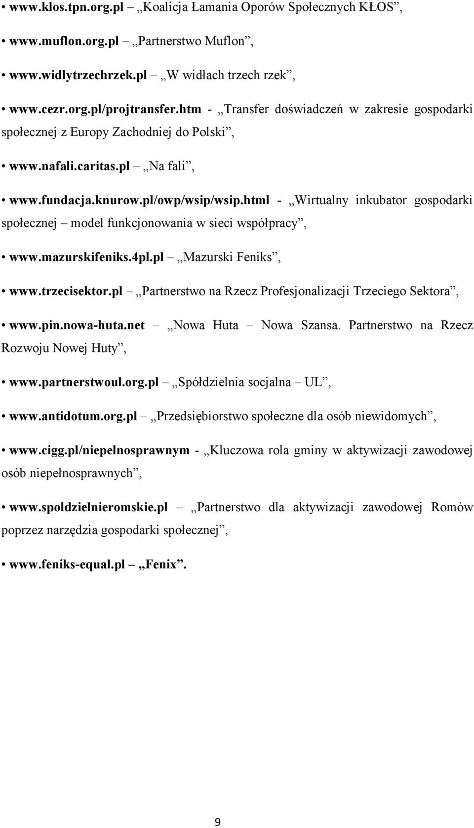 html - Wirtualny inkubator gospodarki społecznej model funkcjonowania w sieci współpracy, www.mazurskifeniks.4pl.pl Mazurski Feniks, www.trzecisektor.