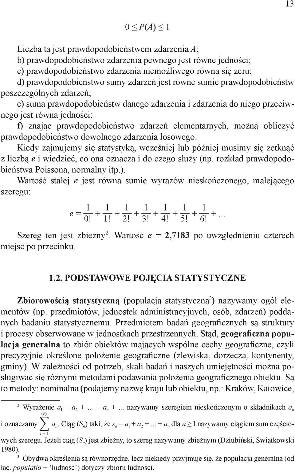 prawdopodobieństwo zdarzeń elementarnych, można obliczyć prawdopodobieństwo dowolnego zdarzenia losowego.