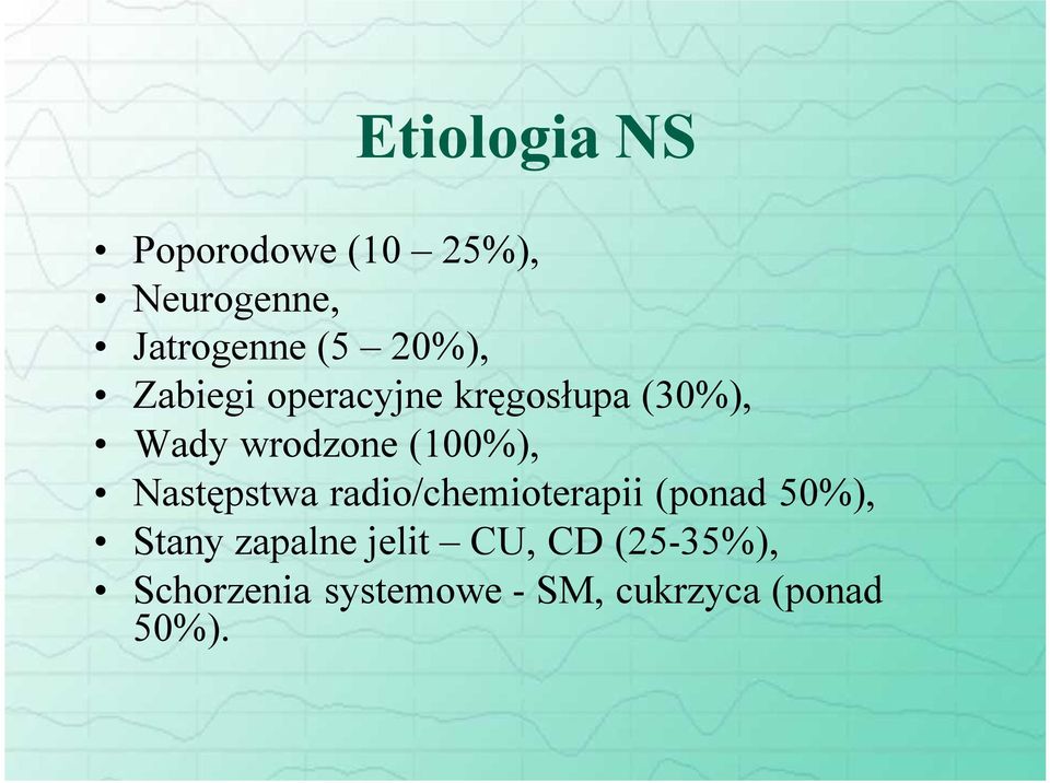 (100%), Następstwa radio/chemioterapii (ponad 50%), Stany