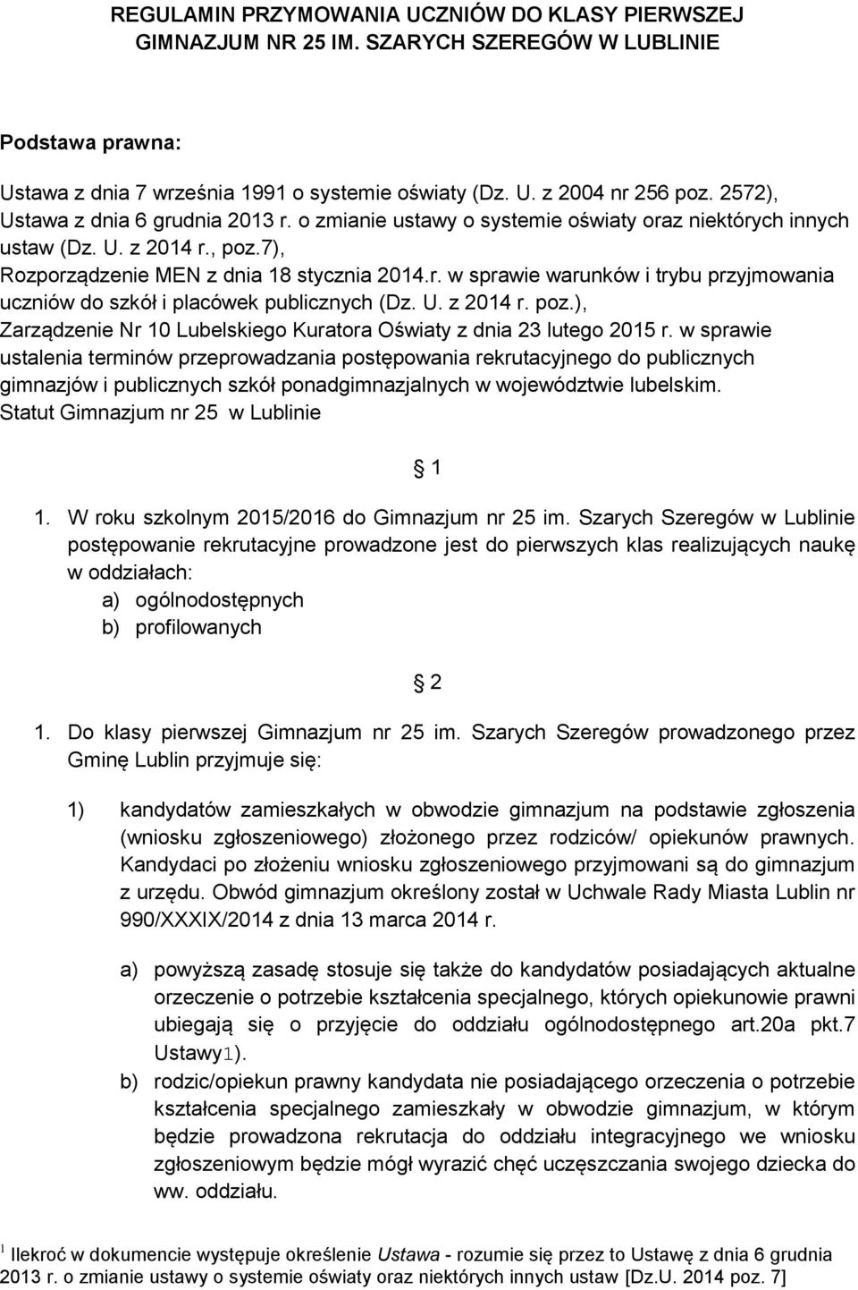 U. z 2014 r. poz.), Zarządzenie Nr 10 Lubelskiego Kuratora Oświaty z dnia 23 lutego 2015 r.