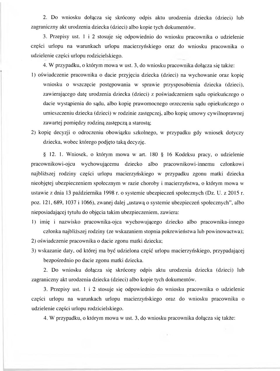 2) kopię decyzji o odroczeniu obow iązku szkolnego, w przypadku gdy wniosek dotyczy 12. 1. W niosek, o którym mowa w art.