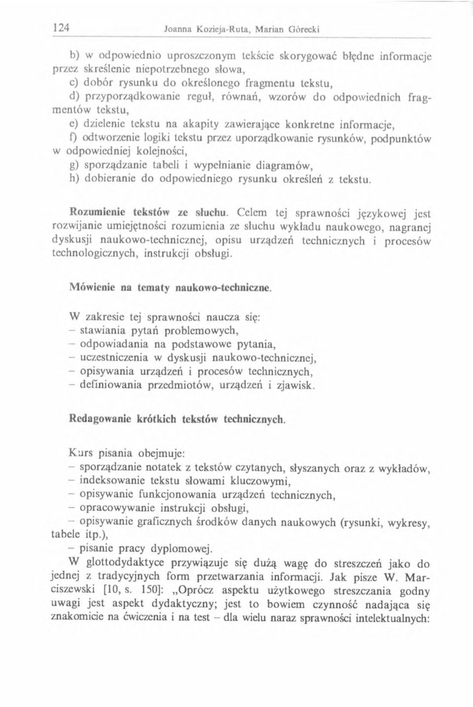 iedniej kolejności, g) sp orząd zanie tabeli i wypełnianie diagram ów, h) dobieranie do odpow iedniego rysunku określeń z tekstu. Rozumienie tekstów ze słuchu.