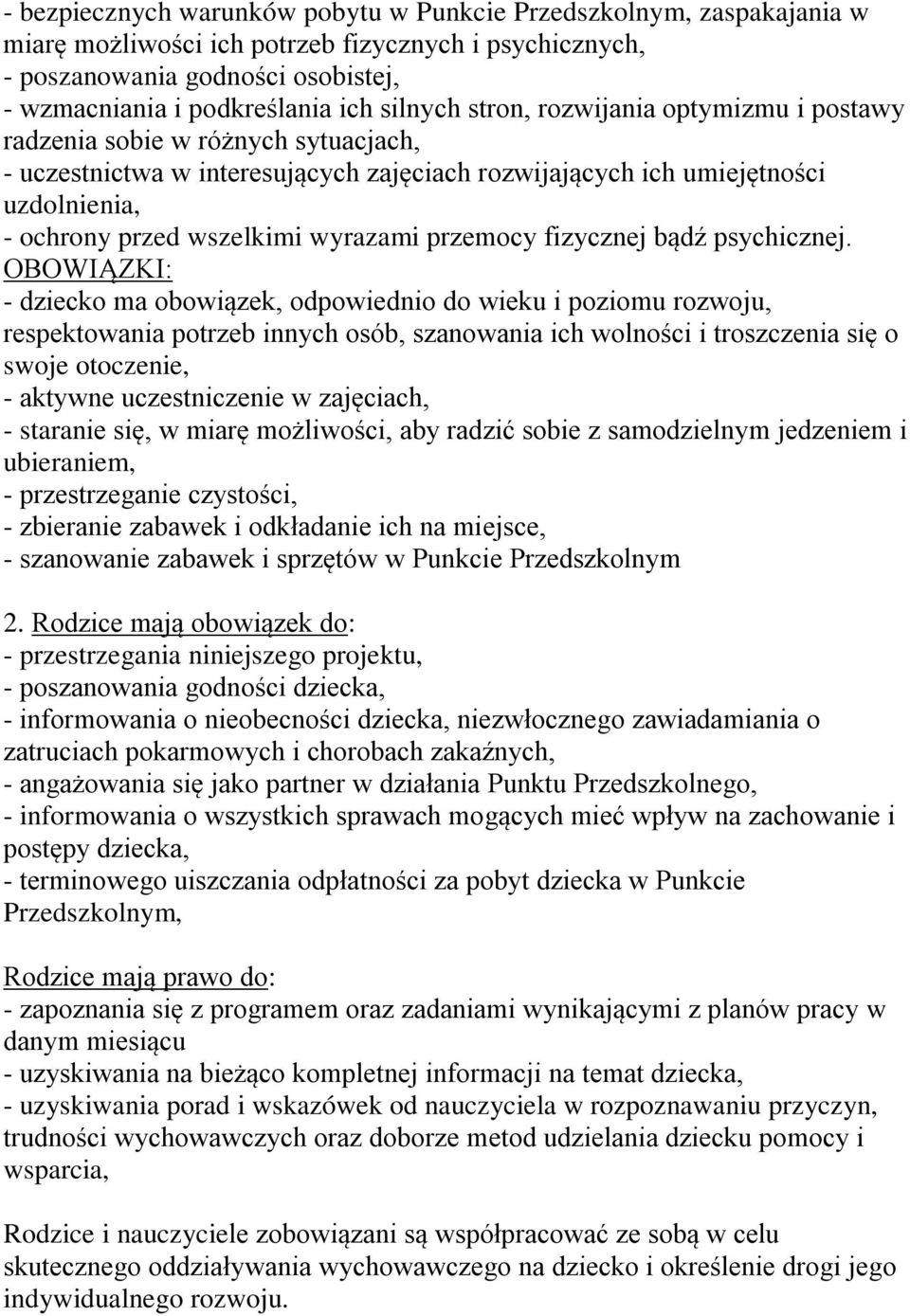 wyrazami przemocy fizycznej bądź psychicznej.