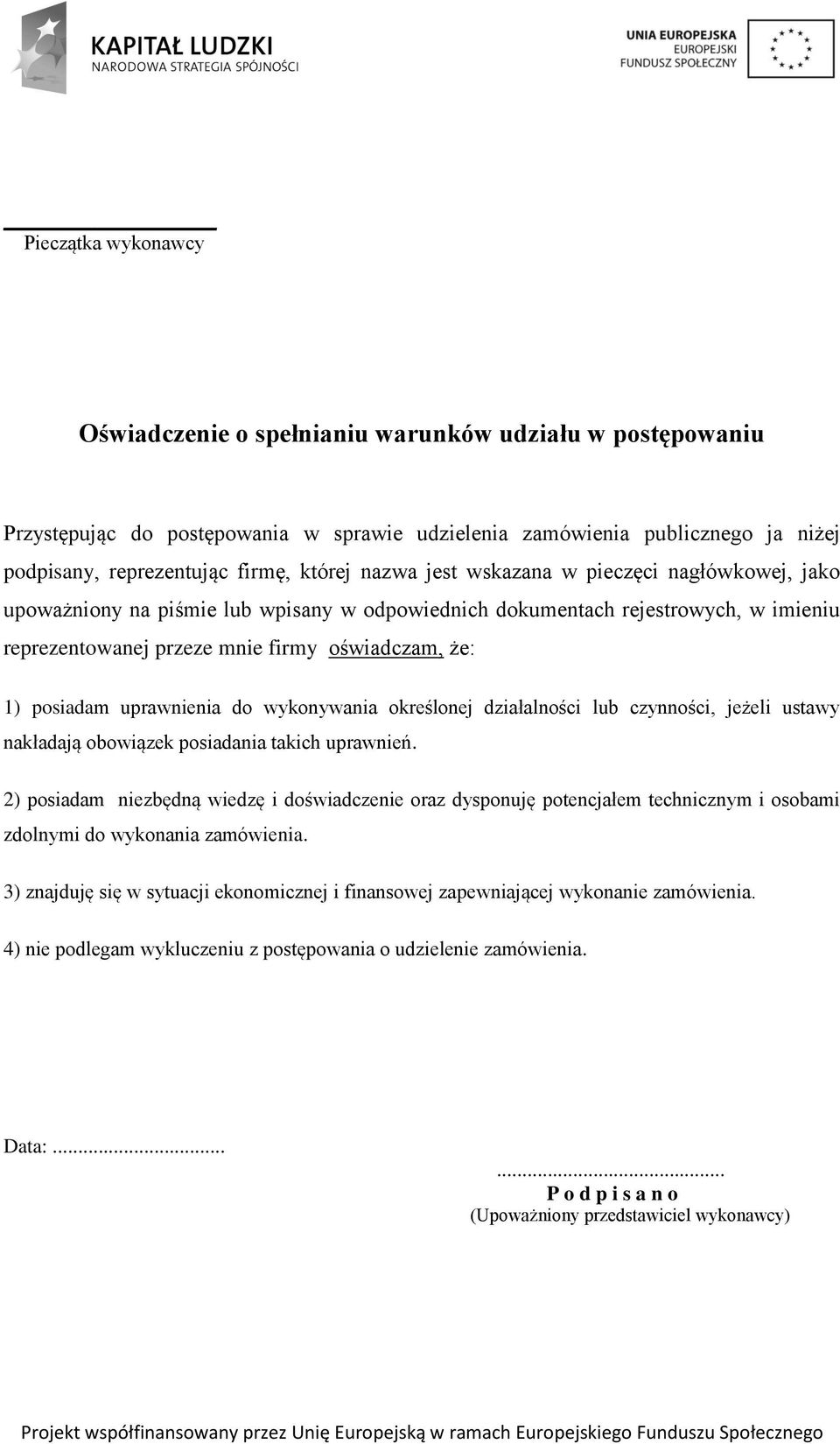 uprawnienia do wykonywania określonej działalności lub czynności, jeżeli ustawy nakładają obowiązek posiadania takich uprawnień.