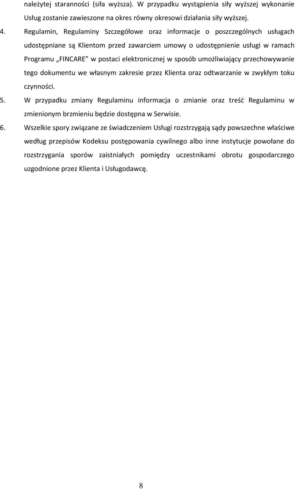 sposó u ożliwiają y prze howywa ie tego doku e tu we włas y zakresie przez Klie ta oraz odtwarza ie w zwykły toku zy oś i. 5.