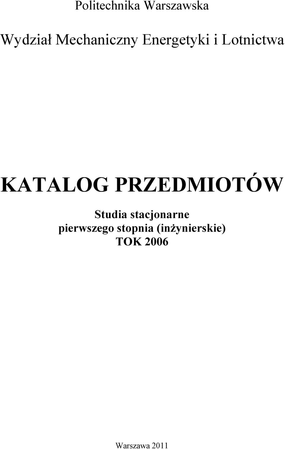 stacjonarne pierwszego stopnia (inżynierskie) TOK