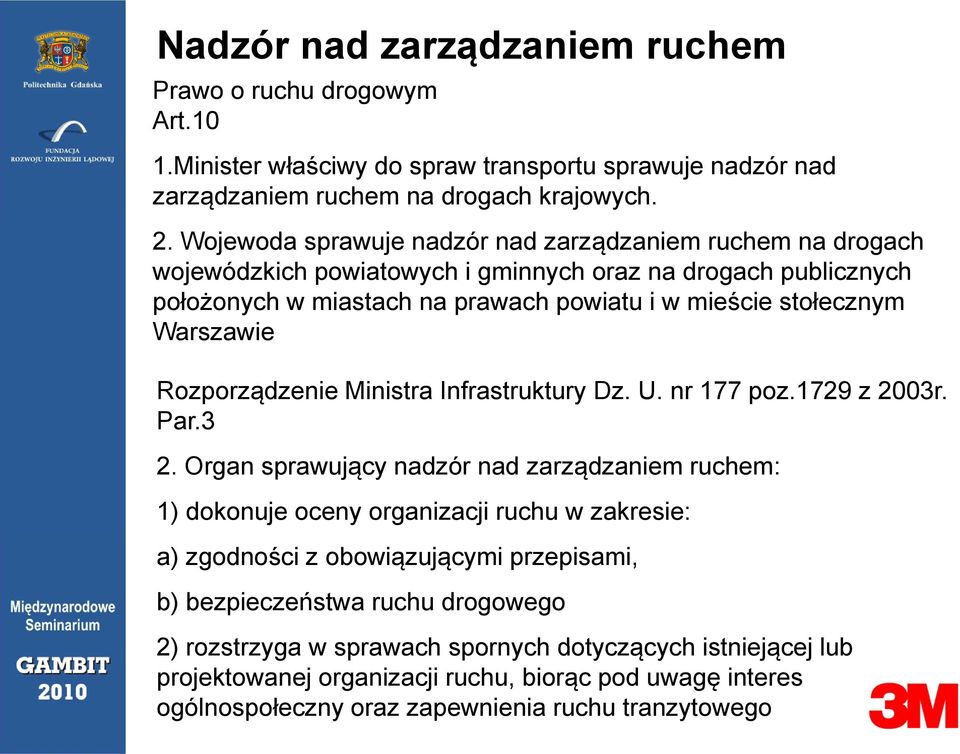 Rozporządzenie Ministra Infrastruktury Dz. U. nr 177 poz.1729 z 2003r. Par.3 2.